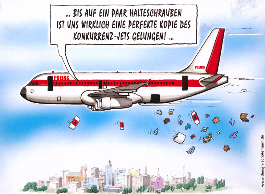 ... bis auf ein paar Halteschrauben ist uns wirklich eine perfekte Kopie des Konkurrenz-Jets gelungen! ...